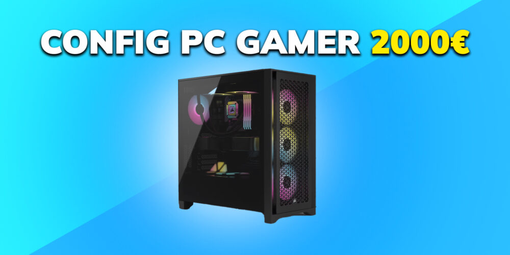 Config PC Gamer à 2000€ en 2024