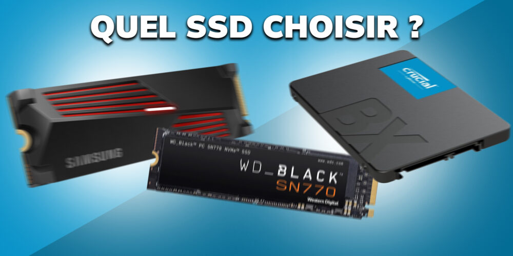 Quel SSD choisir pour son PC Gamer ?